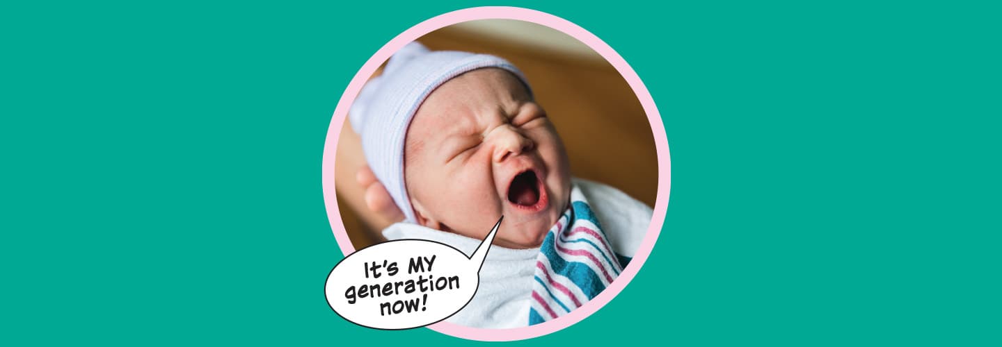 Image of newborn yelling, "It&apos;s my generation now!"