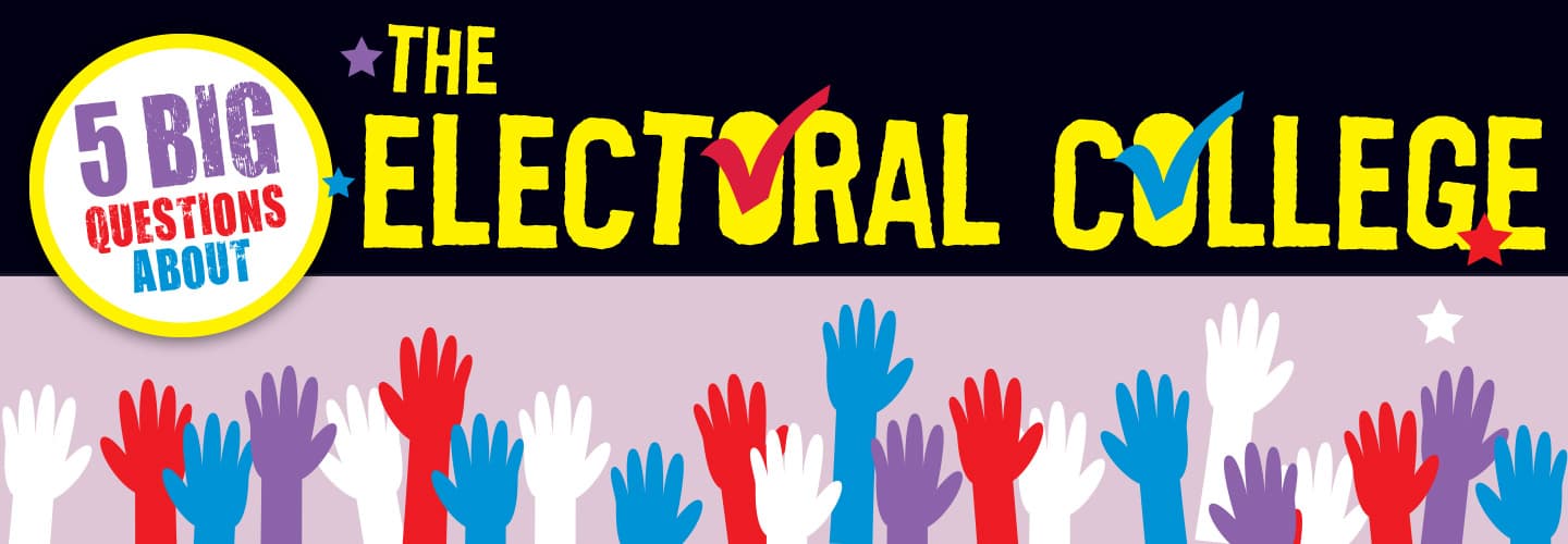 5 Big Questions About the Electoral College